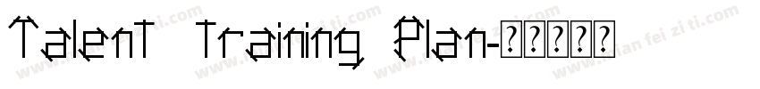 Talent   training  Plan字体转换
